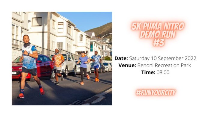 Don’t miss the 5K PUMA NITRO Demo Run #3 at Benoni Recreation Park this coming Saturday! Don’t miss the 5K PUMA NITRO Demo Run #3 at Benoni Recreation Park this coming Saturday!