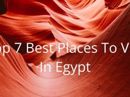Top 7 Best Places To Visit In Egypt