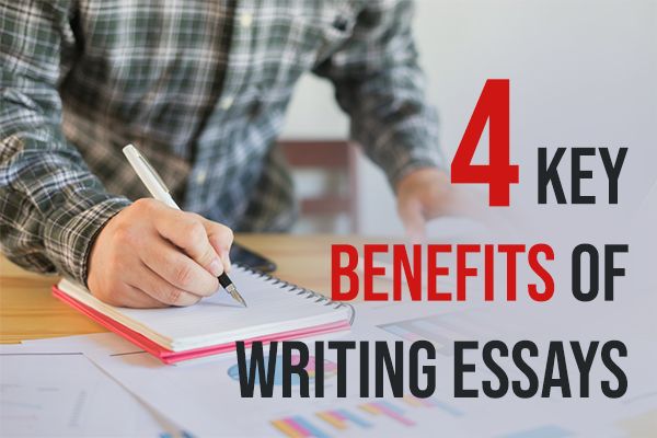 writing essays benefits