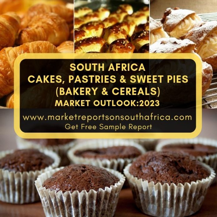 South Africa Cakes, Pastries & Sweet Pies (Bakery & Cereals) Market Outlook -2023: Challenges & Investment Opportunities South Africa Cakes, Pastries & Sweet Pies (Bakery & Cereals) Market Outlook -2023: Challenges & Investment Opportunities