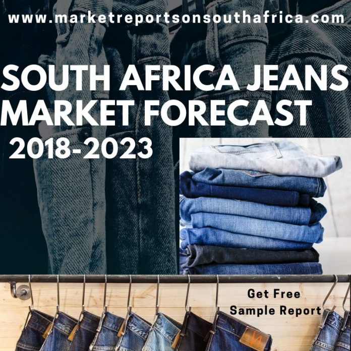 Jeans Market Forecast, Trend Analysis & Competition Tracking – South Africa Review 2018 to 2023 Jeans Market Forecast, Trend Analysis & Competition Tracking – South Africa Review 2018 to 2023