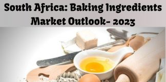 South Africa Baking Ingredients Market Analysis Focusing on the Key Issues of Industry Growth and Opportunities Outlook to 2023 South Africa Baking Ingredients Market Analysis Focusing on the Key Issues of Industry Growth and Opportunities Outlook to 2023