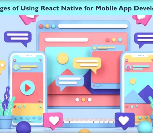 Advantages Of Using React Native For Mobile App Development