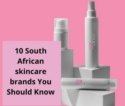 10 South African skincare brands You Should Know