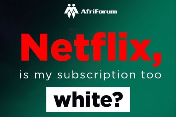 Discrimination: Netflix scholarship for blacks only – Afriforum launches petition