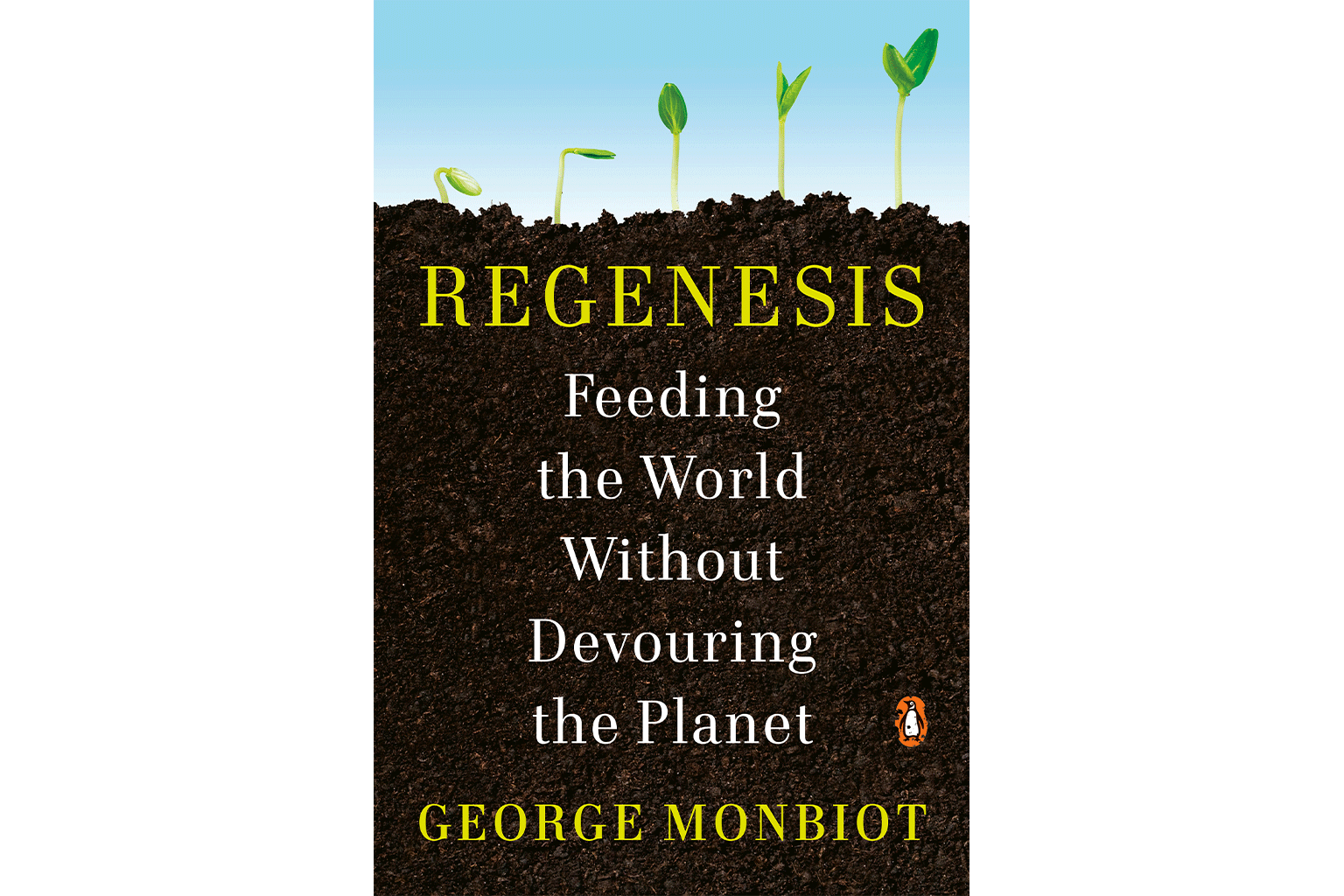 Regenesis: Feeding the World Without Devouring the Planet