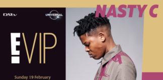 Exclusive E! VIP with NASTY C on Sunday 19 February