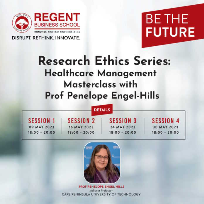 Regent Business School Invites you to join Research Ethics Masterclass Series with Prof Penelope Engel-Hills