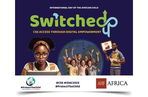 AHF Africa Commemorates International Day of the African Child: “CSE Access through Digital Empowerment.” AHF Africa Commemorates International Day of the African Child: “CSE Access through Digital Empowerment.”