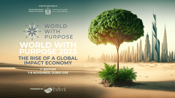 GHAYA’s inaugural ‘WORLD WITH PURPOSE’ summit paves the way for the rise of a global impact economy GHAYA’s inaugural ‘WORLD WITH PURPOSE’ summit paves the way for the rise of a global impact economy