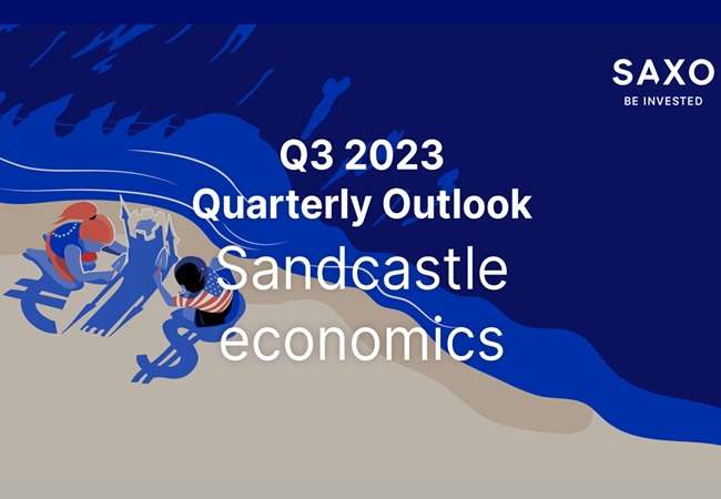 Saxo Q3 outlook | 2024: Sandcastle economics Navigating Fragile Growth Saxo Q3 outlook | 2024: Sandcastle economics Navigating Fragile Growth