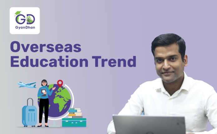 How the Landscape of Overseas Education is Changing in India How the Landscape of Overseas Education is Changing in India