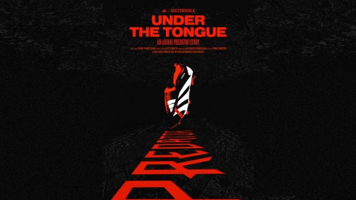 ADIDAS ANNOUNCES ‘UNDER THE TONGUE’, THE UNTOLD STORY OF FOOTBALL’S MOST ICONIC BOOT ADIDAS ANNOUNCES ‘UNDER THE TONGUE’, THE UNTOLD STORY OF FOOTBALL’S MOST ICONIC BOOT