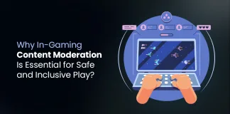 Why Is In-Gaming Content Moderation Essential for Safe and Inclusive Play?