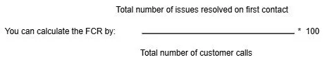 First-Call Resolution (FCR) 