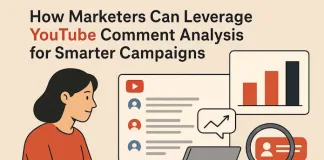 How Marketers Can Leverage YouTube Comment Analysis for Smarter Campaigns How Marketers Can Leverage YouTube Comment Analysis for Smarter Campaigns