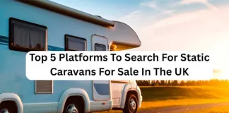 Top 5 Platforms To Search For Static Caravans For Sale In The UK
