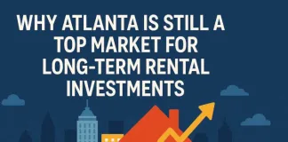 Why Atlanta Is Still a Top Market for Long-Term Rental Investments