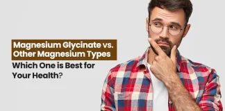 Magnesium Glycinate vs. Other Magnesium Types: Which One Is Best for Your Health