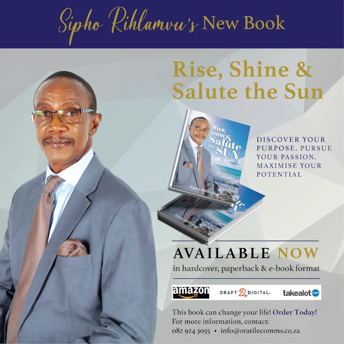 Sipho Rihlamvu’s New Book: ‘Rise, Shine & Salute the Sun’ Features Insights on the Power of Resilience Sipho Rihlamvu’s New Book: ‘Rise, Shine & Salute the Sun’ Features Insights on the Power of Resilience