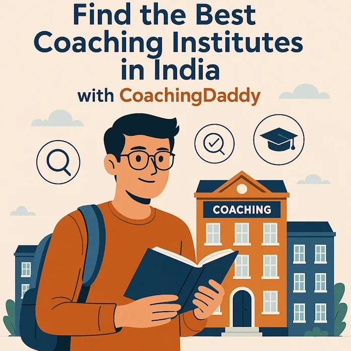 CoachingDaddyIndia251009 Find the Best Coaching Institutes in India with CoachingDaddy
