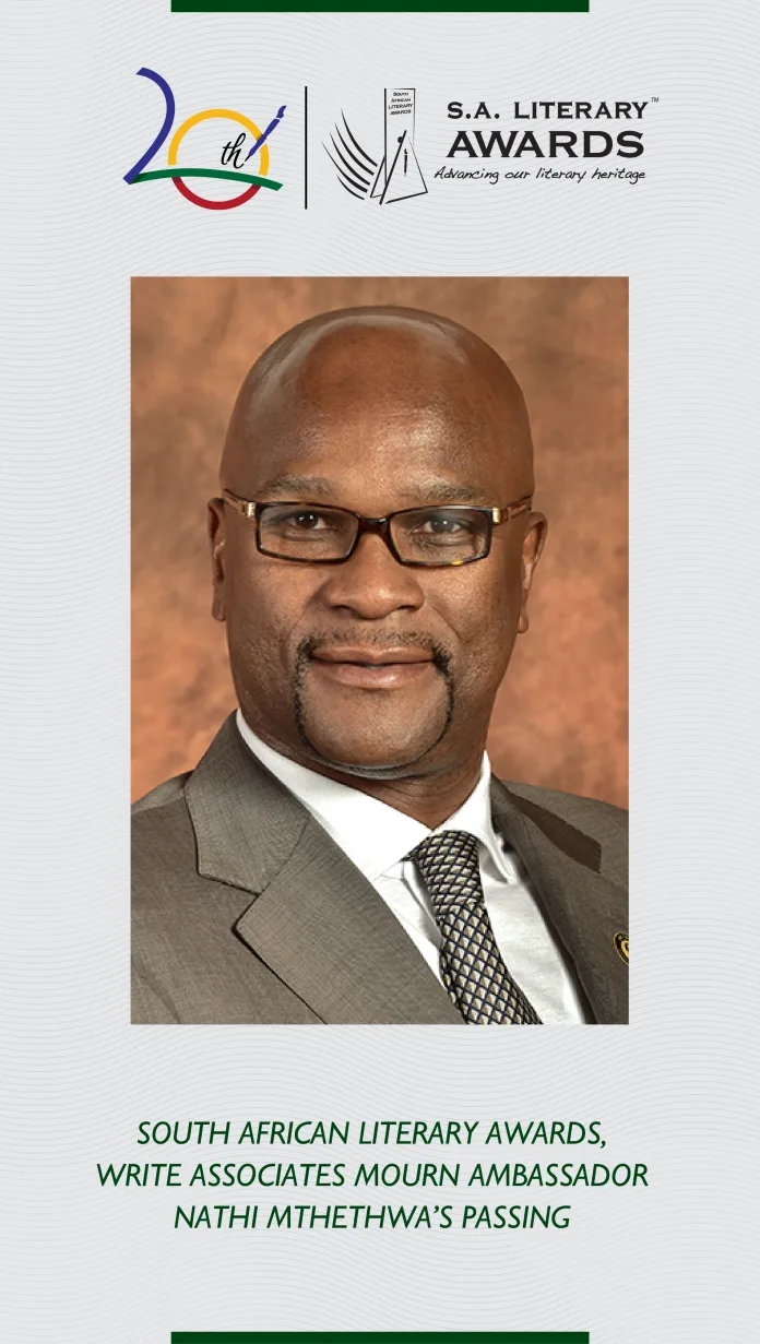 SALA-NM-Post-18 SOUTH AFRICAN LITERARY AWARDS, WRITE ASSOCIATES MOURN AMBASSADOR NATHI MTHETHWA’S PASSING