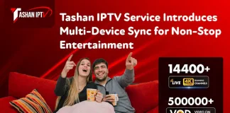 Tashan IPTV Service Introduces Multi-Device Sync for Non-Stop Entertainment