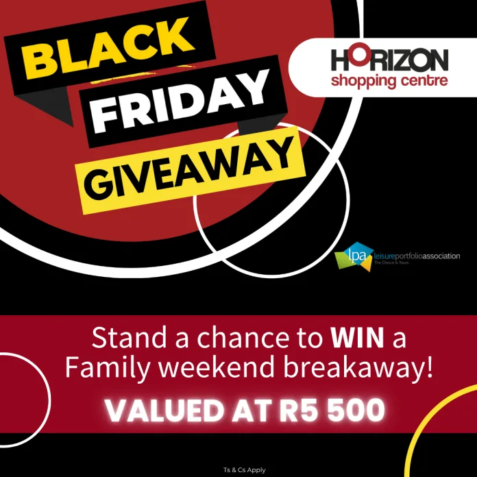 Horizon Shopping Centre Launches Exciting Black Friday Giveaway – Win a Family Weekend Breakaway Valued at R5 500