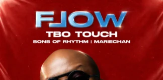 TBO TOUCH CALLS ON SOUTH AFRICA TO LET IT FLOW WITH SOULFUL NEW AFRO-HOUSE SINGLE FEATURING MARIECHAN AND SONS OF RHYTHM