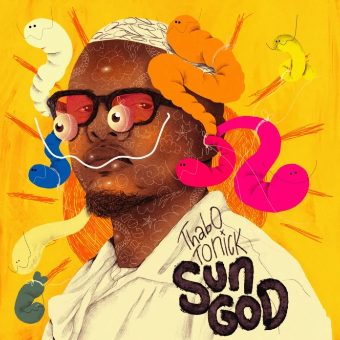 THABO TONICK BREAKS THE RULES OF HOUSE MUSIC WITH BOLD DEBUT ALBUM SUN GOD THABO TONICK BREAKS THE RULES OF HOUSE MUSIC WITH BOLD DEBUT ALBUM SUN GOD